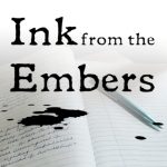 Ink from the Embers